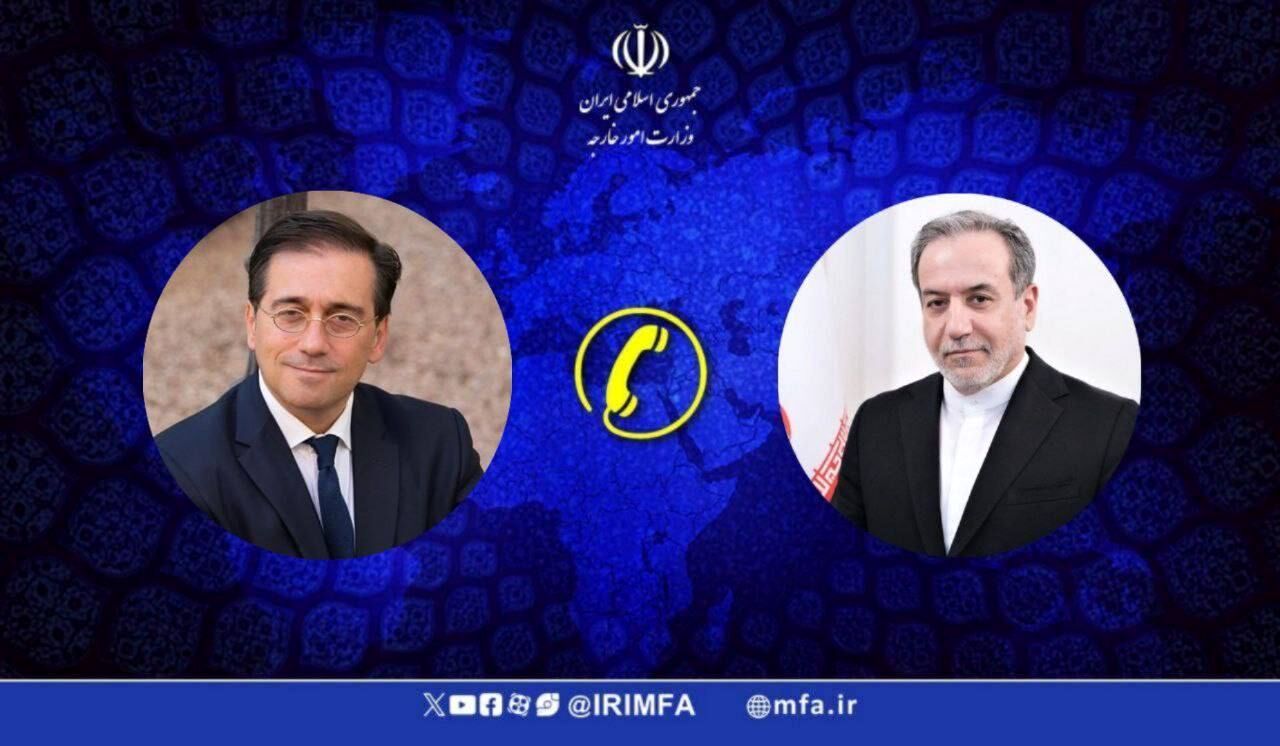  گفت‌وگوی تلفنی عراقچی با وزیر امور خارجه اسپانیا
