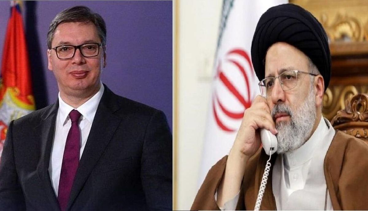 گفت‌وگوی تلفنی رئیسی با رئیس‌جمهور صربستان